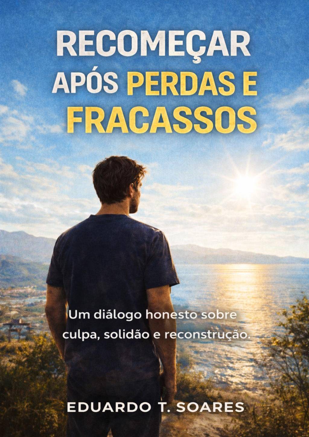Recomeçar Após Perdas e Fracassos